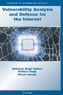 Vulnerability Analysis and Defense for the Internet (Advances in Information Security #37) By Abhishek Singh (Editor), B. Singh (Contribution by), H. Joseph (Contribution by) Cover Image