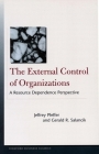 The External Control of Organizations: A Resource Dependence Perspective (Stanford Business Classics) Cover Image