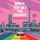 When You Get the Chance By Tom Ryan, Robin Stevenson, Emily Lawrence (Read by) Cover Image