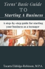 Teens' Basic Guide To Starting A Business Cover Image