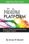 The Healing Platform: Build Your Own Cure! Cover Image