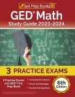 GED Math Study Guide 2023-2024: 3 Practice Exams and GED Test Prep Book [6th Edition] By Joshua Rueda Cover Image