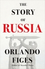 The Story of Russia By Orlando Figes Cover Image