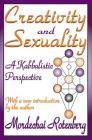Creativity and Sexuality: A Kabbalistic Perspective By Mordechai Rotenberg Cover Image