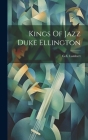 Kings Of Jazz Duke Ellington By Ge Lambert Cover Image