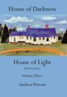 House of Darkness House of Light: The True Story Volume Three By Andrea Perron Cover Image