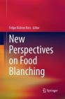 New Perspectives on Food Blanching Cover Image