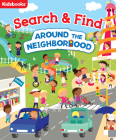 Search & Find Around the Neighborhood By Kidsbooks (Compiled by) Cover Image