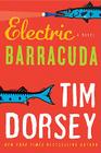 Electric Barracuda: A Novel (Serge Storms) By Tim Dorsey Cover Image