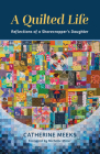 A Quilted Life: Reflections of a Sharecropper's Daughter Cover Image