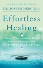 Effortless Healing: 9 Simple Ways to Sidestep Illness, Shed Excess Weight, and Help Your Body Fix Itself Cover Image