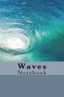 Waves: Notebook By Jt Notebooks Cover Image