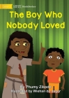 The Boy Who Nobody Loved Cover Image