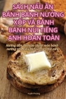 Sách NẤu Ăn Bánh Bánh NƯỚng XỐp VÀ Bánh Bánh Núi TiẾng Anh Hoàn Toàn Cover Image