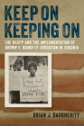 Keep on Keeping on: The NAACP and the Implementation of Brown V. Board of Education in Virginia (Carter G. Woodson Institute) Cover Image