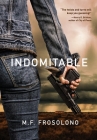 Indomitable By M. F. Frosolono Cover Image