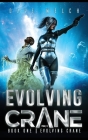 Evolving Crane: Book One Evolving Crane- VSN 3 Cover Image