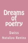 Dreams of Poetry: Swiss By Nataliya Repina Cover Image