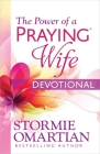 The Power of a Praying Wife Devotional By Stormie Omartian Cover Image