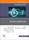 Sports Cardiology, an Issue of Cardiology Clinics: Volume 41-1 (Clinics: Internal Medicine #41) Cover Image