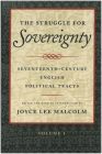 The Struggle for Sovereignty: Seventeenth-Century English Political Tracts By Joyce Lee Malcolm (Editor) Cover Image
