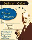 Beginner's Guide to Dream Analysis By Sigmund Freud, Andre Tridon (Introduction by) Cover Image