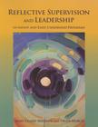 Reflective Supervision and Leadership for Infant and Early Childhood By Mary Claire Heffron Cover Image
