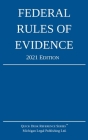 Federal Rules of Evidence; 2021 Edition: With Internal Cross-References By Michigan Legal Publishing Ltd Cover Image