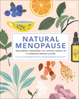 Natural Menopause: Herbal Remedies, Aromatherapy, CBT, Nutrition, Exercise, HRT...for Perimenopause Cover Image