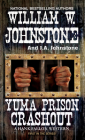 Yuma Prison Crashout (A Hank Fallon Western #1) By William W. Johnstone, J.A. Johnstone Cover Image
