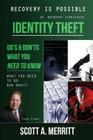 Identity Theft Do's & Don'ts What You Need to Know Now What? By Scott a. Merritt Cover Image