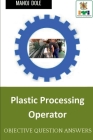 Plastic Processing Operator By Manoj Dole Cover Image