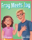 Fray Meets Jay By Jason Cushing Cover Image