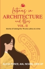 Latinas in Architecture and Allies Vol II: Stories of raising the 1% one Latina at a time Cover Image
