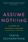 Assume Nothing: A Story of Intimate Violence Cover Image