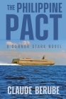 The Philippine Pact: A Connor Stark Novel By Claude Berube Cover Image