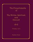 The Encyclopedia of The Divine, Spiritual, and Occult: Volume 1: A-G By Alice Firpo, Heather Eaton Cover Image