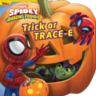 Spidey and His Amazing Friends Trick or TRACE-E By Disney Books, Disney Storybook Art Team (Illustrator) Cover Image