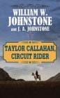 Taylor Callahan, Circuit Rider By William W. Johnstone, J. A. Johnstone Cover Image