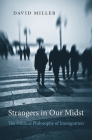 Strangers in Our Midst: The Political Philosophy of Immigration By David Miller Cover Image