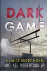 Dark Game By Jr. Robertson, Michael Cover Image