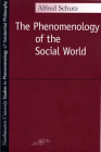 Phenomenology of the Social World (Studies in Phenomenology and Existential Philosophy) By Alfred Schutz, George Walsh (Translated by), Fredrick Lehnert (Translated by) Cover Image