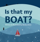 Is That My Boat? By Becky Litton Cover Image