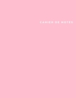 Cahier de Notes: rose By Cahiers de Note Cover Image