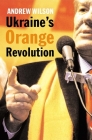 Ukraine’s Orange Revolution By Andrew Wilson Cover Image