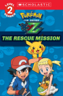 The Rescue Mission (Pokémon Kalos: Scholastic Reader, Level 2) Cover Image