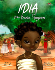 Idia of the Benin Kingdom: An Empowering Book for Girls 4 - 8 By Ekiuwa Aire Cover Image