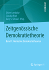 Zeitgenössische Demokratietheorie: Band 1: Normative Demokratietheorien By Oliver Lembcke (Editor), Claudia Ritzi (Editor), Gary S. Schaal (Editor) Cover Image