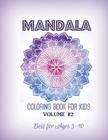 Mandala Coloring Book for Kids Volume #2: Best for Ages 3 to 10 Cover Image