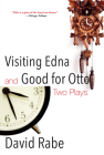 Visiting Edna & Good for Otto: Two Plays By David Rabe Cover Image
